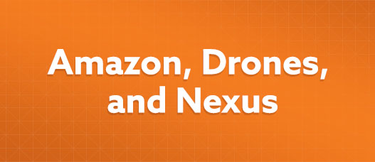 Amazon, Drones, and Nexus