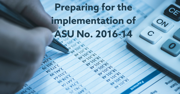 Preparing for the Implementation of ASU No. 2016-14