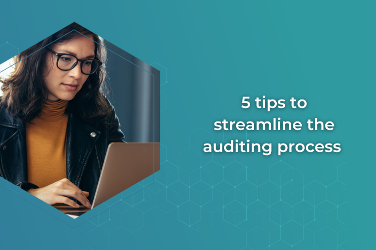 5 tips to streamline the auditing process