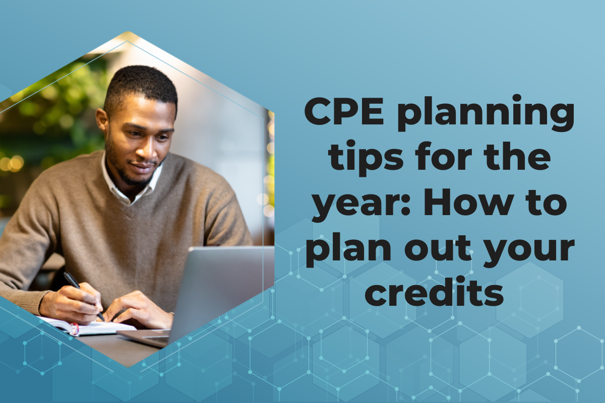 CPE planning tips for the year: How to plan out your credits