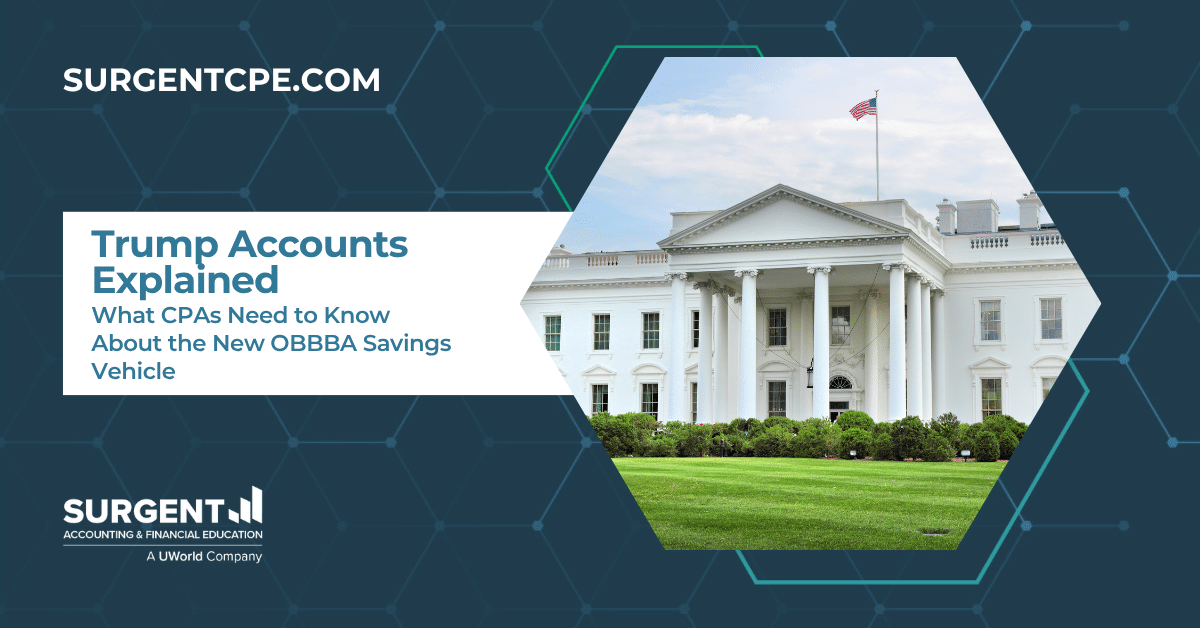 Trump Accounts Explained: What CPAs Need to Know About the New OBBBA Savings Vehicle