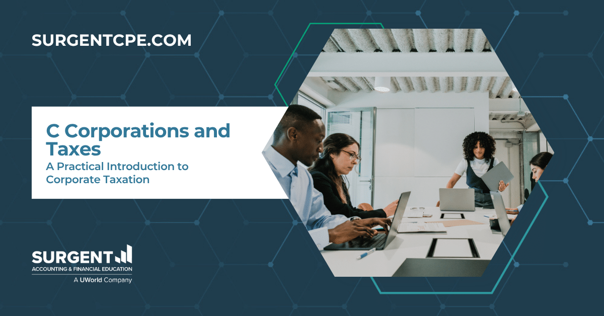 C Corporations and Taxes: A Practical Introduction to Corporate Taxation